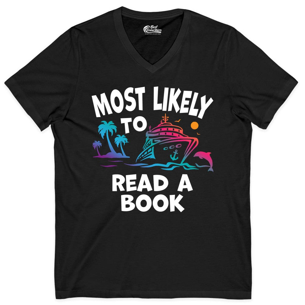 Cruise Reading Shirt - Funny Cruise Vacation Apparel for Book Lovers (V-Neck) in Black - Most Likely to Read a Book Cruise Reading Shirt Tropical Funny