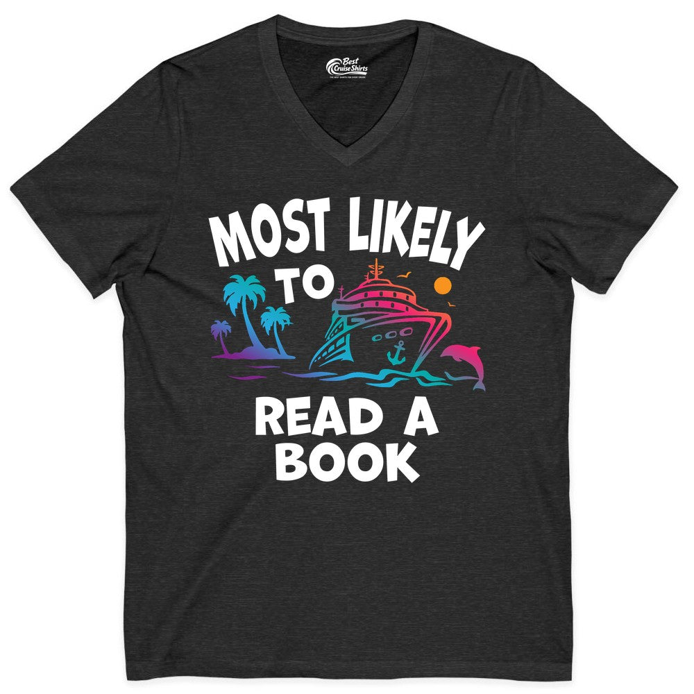 Cruise Reading Shirt - Funny Cruise Vacation Apparel for Book Lovers (V-Neck) in Dark Grey Heather - Most Likely to Read a Book Cruise Reading Shirt Tropical Funny