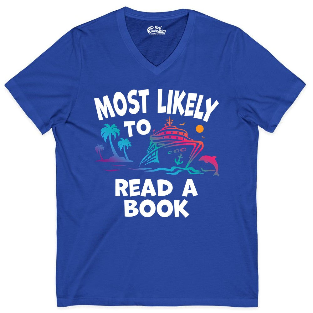 Cruise Reading Shirt - Funny Cruise Vacation Apparel for Book Lovers (V-Neck) in True Royal - Most Likely to Read a Book Cruise Reading Shirt Tropical Funny