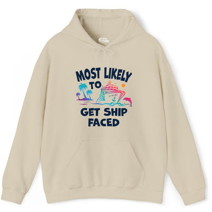 Most Likely to Get Ship Faced Shirt - Funny Cruise Drinking Tee (Hoodie) in Sand - Most Likely To Get Ship Faced Cruise Party Drinking Shirt