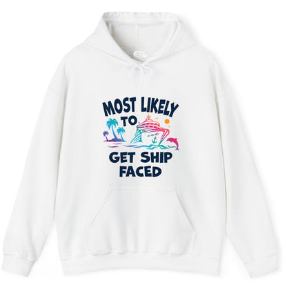 Most Likely to Get Ship Faced Shirt - Funny Cruise Drinking Tee (Hoodie) in White - Most Likely To Get Ship Faced Cruise Party Drinking Shirt