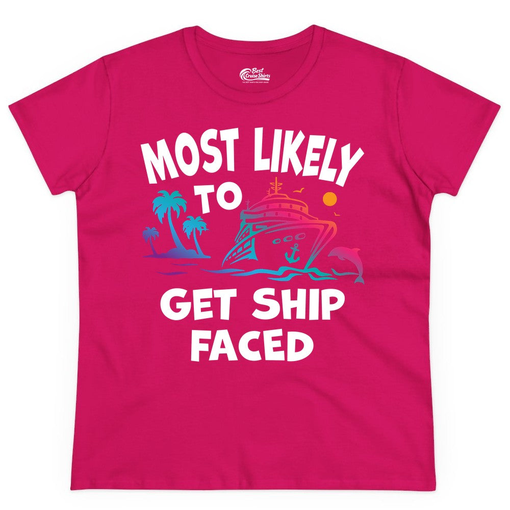 Most Likely to Get Ship Faced Shirt - Funny Cruise Drinking Tee (Ladies Tee) in Heliconia - Most Likely To Get Ship Faced Cruise Party Drinking Shirt