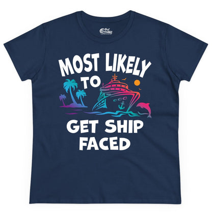 Most Likely to Get Ship Faced Shirt - Funny Cruise Drinking Tee (Ladies Tee) in Navy - Most Likely To Get Ship Faced Cruise Party Drinking Shirt