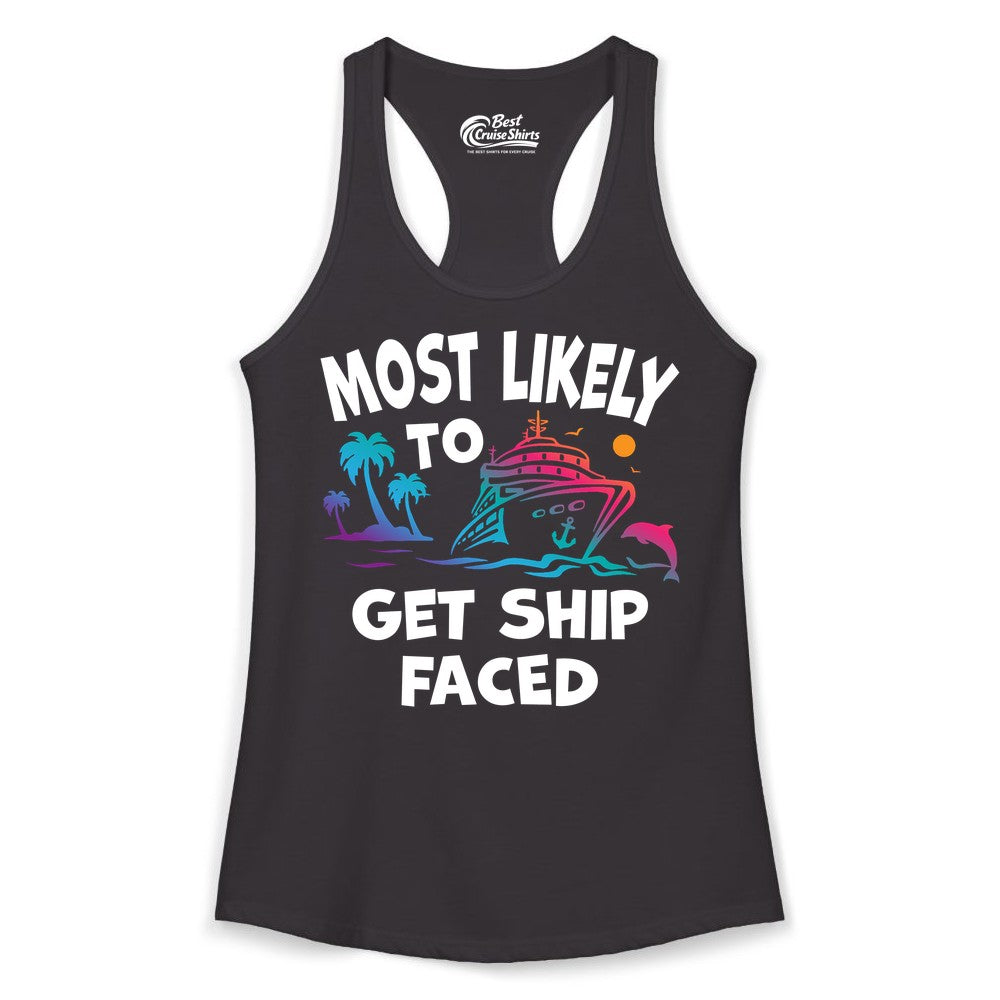 Most Likely to Get Ship Faced Shirt - Funny Cruise Drinking Tee (Ladies Tank) in Black - Most Likely To Get Ship Faced Cruise Party Drinking Shirt