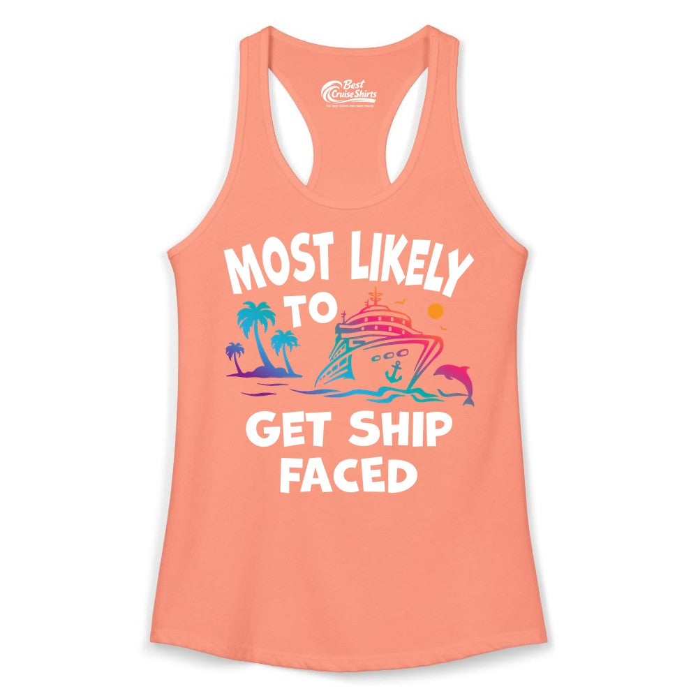 Most Likely to Get Ship Faced Shirt - Funny Cruise Drinking Tee (Ladies Tank) in Solid Light Orange - Most Likely To Get Ship Faced Cruise Party Drinking Shirt