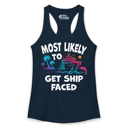 Most Likely to Get Ship Faced Shirt - Funny Cruise Drinking Tee (Ladies Tank) in Solid Midnight Navy - Most Likely To Get Ship Faced Cruise Party Drinking Shirt