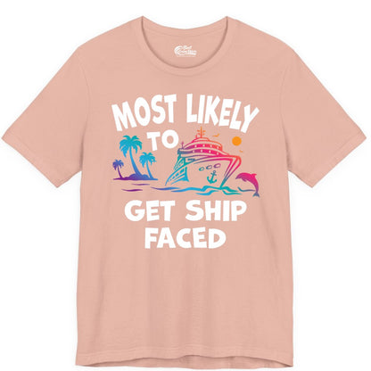 Most Likely to Get Ship Faced Shirt - Funny Cruise Drinking Tee (Premium Tee) in Peach - Most Likely To Get Ship Faced Cruise Party Drinking Shirt