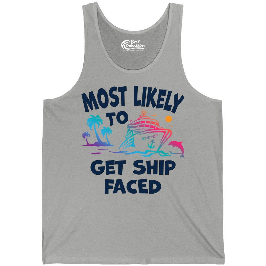 Most Likely to Get Ship Faced Shirt - Funny Cruise Drinking Tee (Tank Top) in Athletic Heather - Most Likely To Get Ship Faced Cruise Party Drinking Shirt