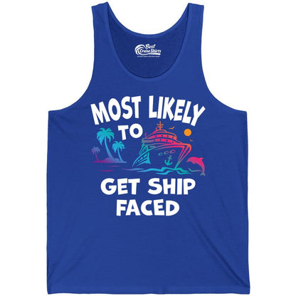 Most Likely to Get Ship Faced Shirt - Funny Cruise Drinking Tee (Tank Top) in True Royal - Most Likely To Get Ship Faced Cruise Party Drinking Shirt