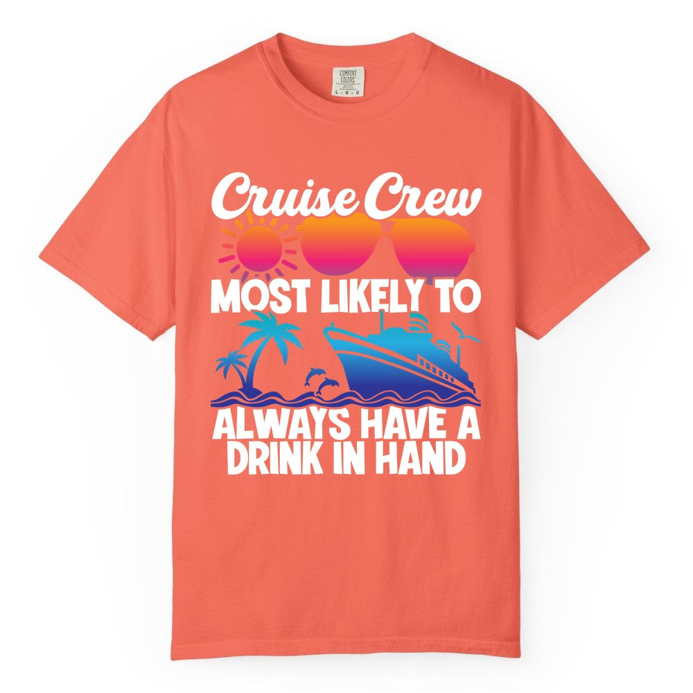 Cruise Crew Shirt - Funny Drinking Cruise Tee for Vacation Parties (Comfort Color) in Bright Salmon - Cruise Crew Funny Drinking Tropical Sunset Ombre Party Shirt