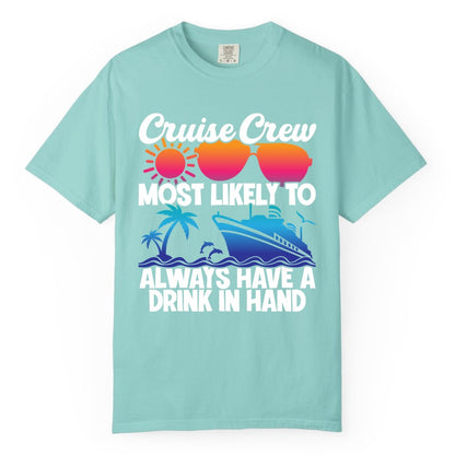 Cruise Crew Shirt - Funny Drinking Cruise Tee for Vacation Parties (Comfort Color) in Chalky Mint - Cruise Crew Funny Drinking Tropical Sunset Ombre Party Shirt