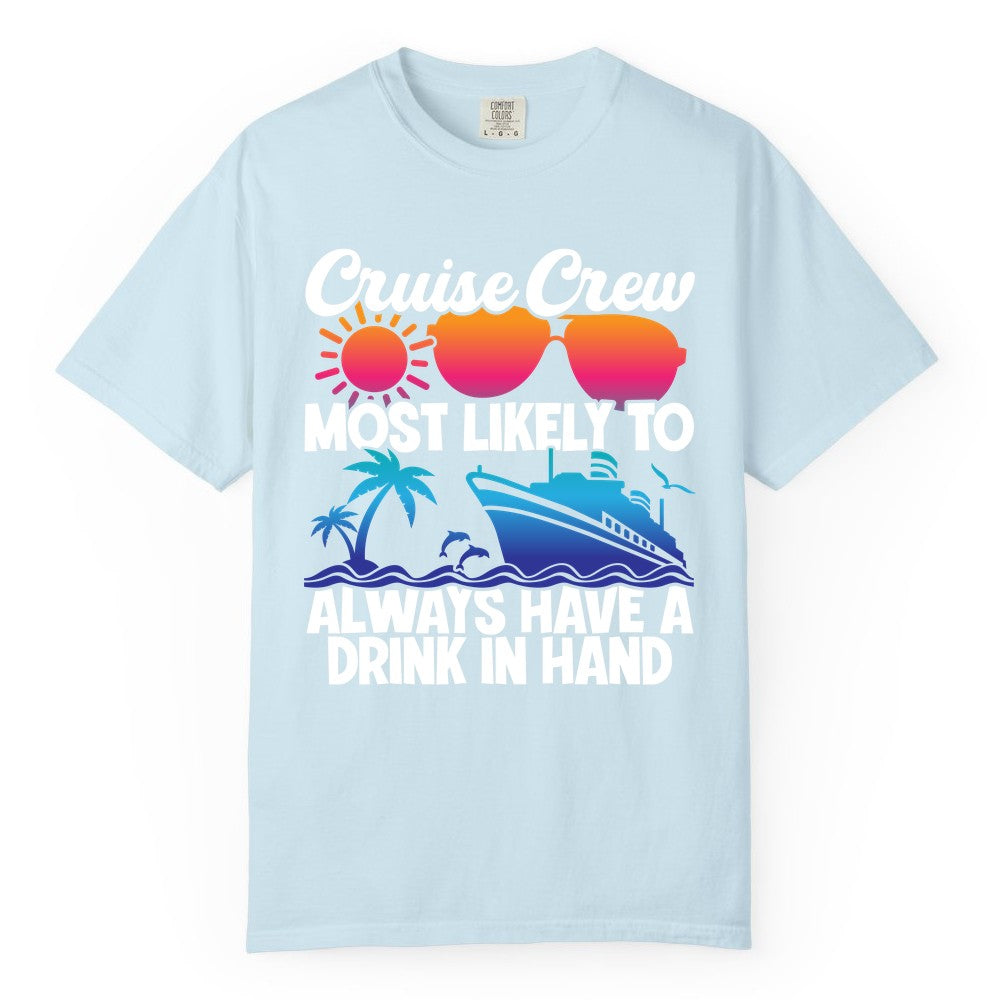 Cruise Crew Shirt - Funny Drinking Cruise Tee for Vacation Parties (Comfort Color) in Chambray - Cruise Crew Funny Drinking Tropical Sunset Ombre Party Shirt