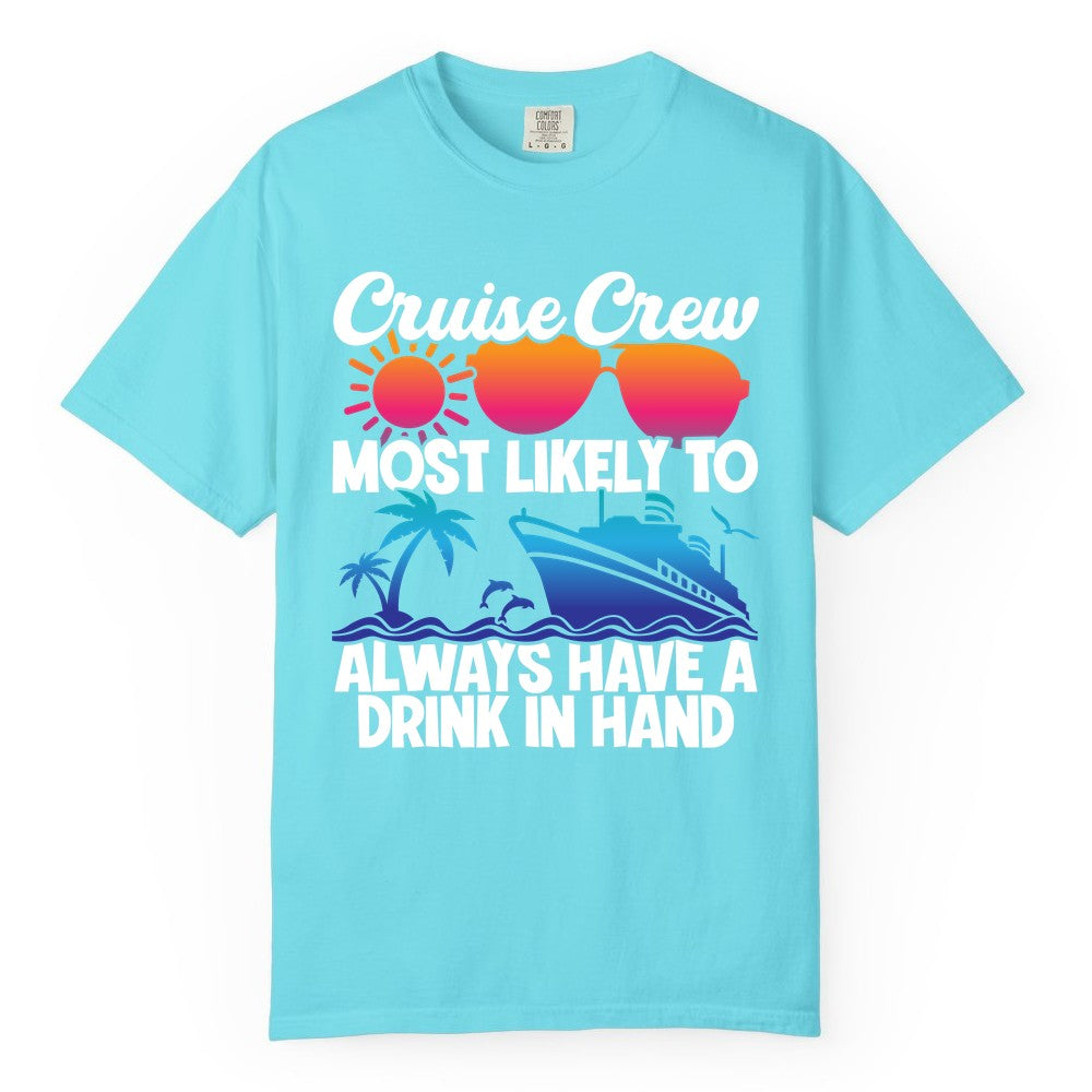 Cruise Crew Shirt - Funny Drinking Cruise Tee for Vacation Parties (Comfort Color) in Lagoon Blue - Cruise Crew Funny Drinking Tropical Sunset Ombre Party Shirt