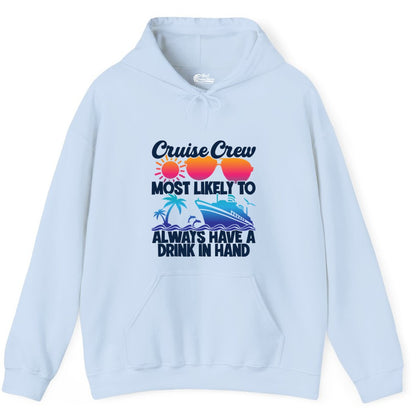Cruise Crew Shirt - Funny Drinking Cruise Tee for Vacation Parties (Hoodie) in Light Blue - Cruise Crew Funny Drinking Tropical Sunset Ombre Party Shirt