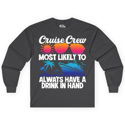 Cruise Crew Shirt - Funny Drinking Cruise Tee for Vacation Parties (Long Sleeve) in Dark Heather - Cruise Crew Funny Drinking Tropical Sunset Ombre Party Shirt