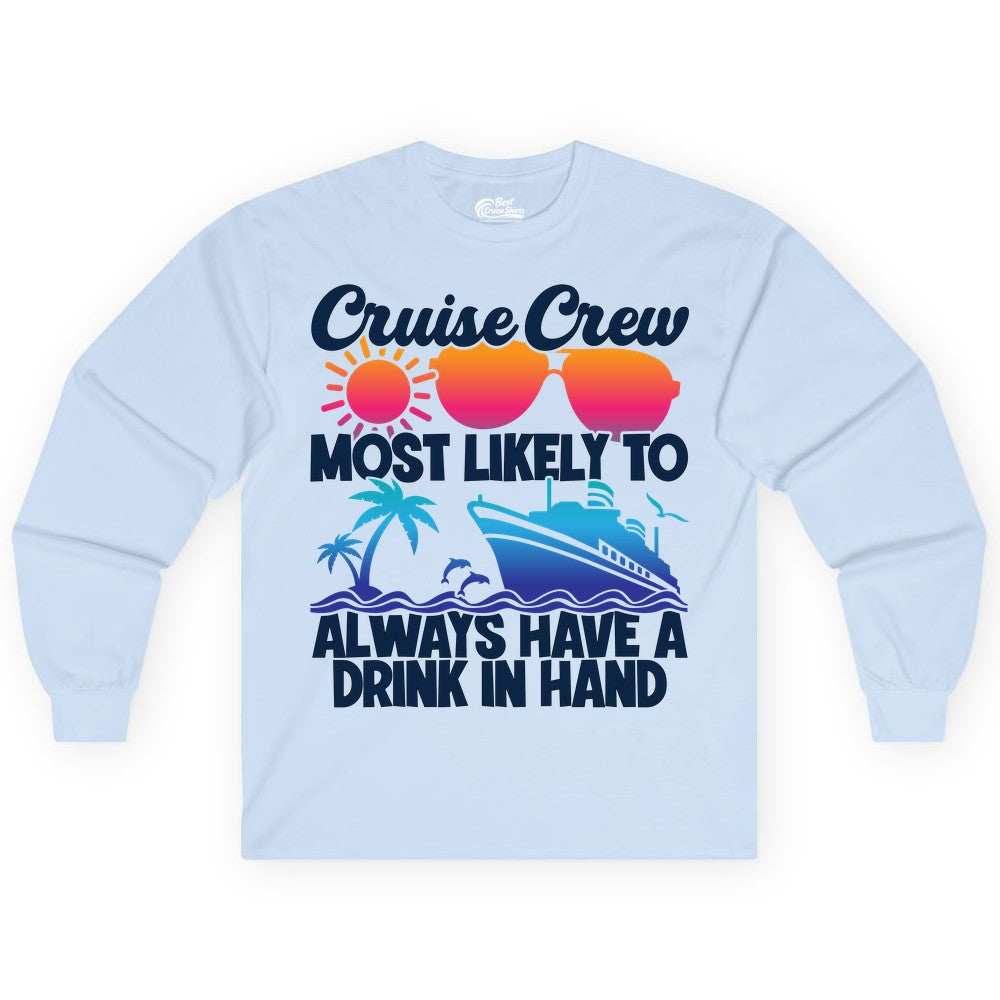 Cruise Crew Shirt - Funny Drinking Cruise Tee for Vacation Parties (Long Sleeve) in Light Blue - Cruise Crew Funny Drinking Tropical Sunset Ombre Party Shirt