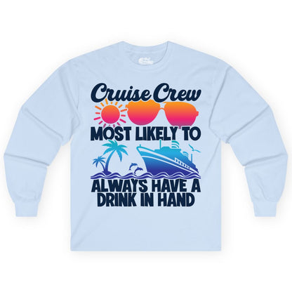 Cruise Crew Shirt - Funny Drinking Cruise Tee for Vacation Parties (Long Sleeve) in Light Blue - Cruise Crew Funny Drinking Tropical Sunset Ombre Party Shirt