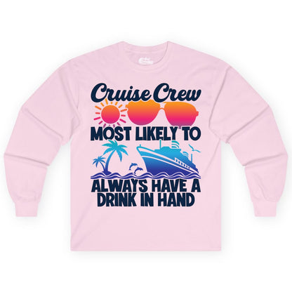 Cruise Crew Shirt - Funny Drinking Cruise Tee for Vacation Parties (Long Sleeve) in Light Pink - Cruise Crew Funny Drinking Tropical Sunset Ombre Party Shirt