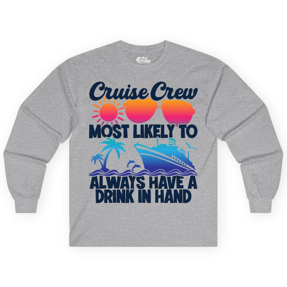 Cruise Crew Shirt - Funny Drinking Cruise Tee for Vacation Parties (Long Sleeve) in Sport Grey - Cruise Crew Funny Drinking Tropical Sunset Ombre Party Shirt