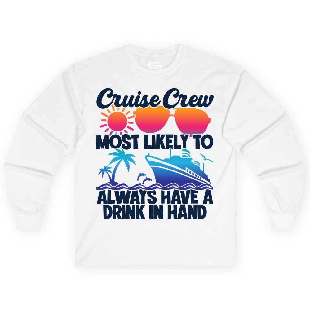Cruise Crew Shirt - Funny Drinking Cruise Tee for Vacation Parties (Long Sleeve) in White - Cruise Crew Funny Drinking Tropical Sunset Ombre Party Shirt