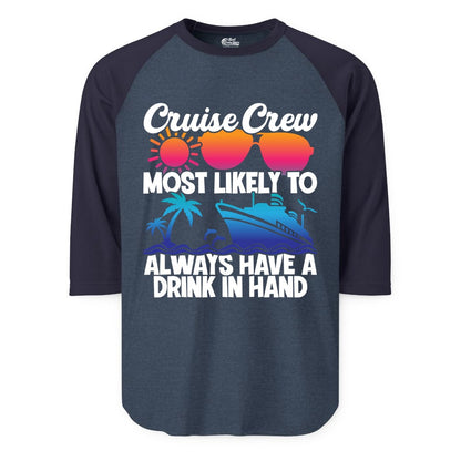 Cruise Crew Shirt - Funny Drinking Cruise Tee for Vacation Parties (Raglan) in Heather DenimNavy - Cruise Crew Funny Drinking Tropical Sunset Ombre Party Shirt