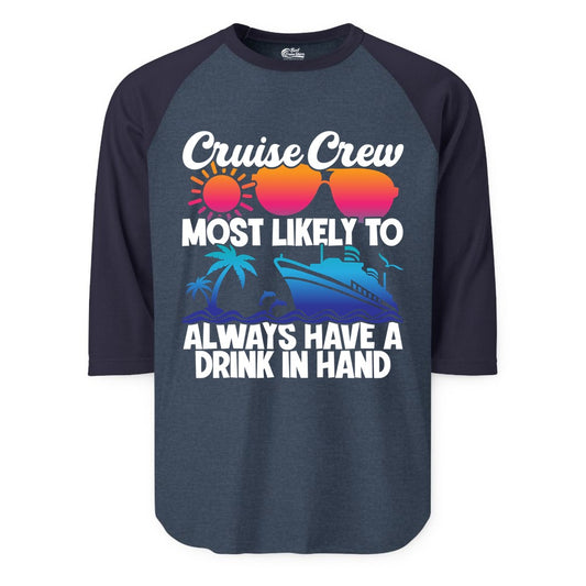 Cruise Crew Shirt - Funny Drinking Cruise Tee for Vacation Parties (Raglan) in Heather DenimNavy - Cruise Crew Funny Drinking Tropical Sunset Ombre Party Shirt
