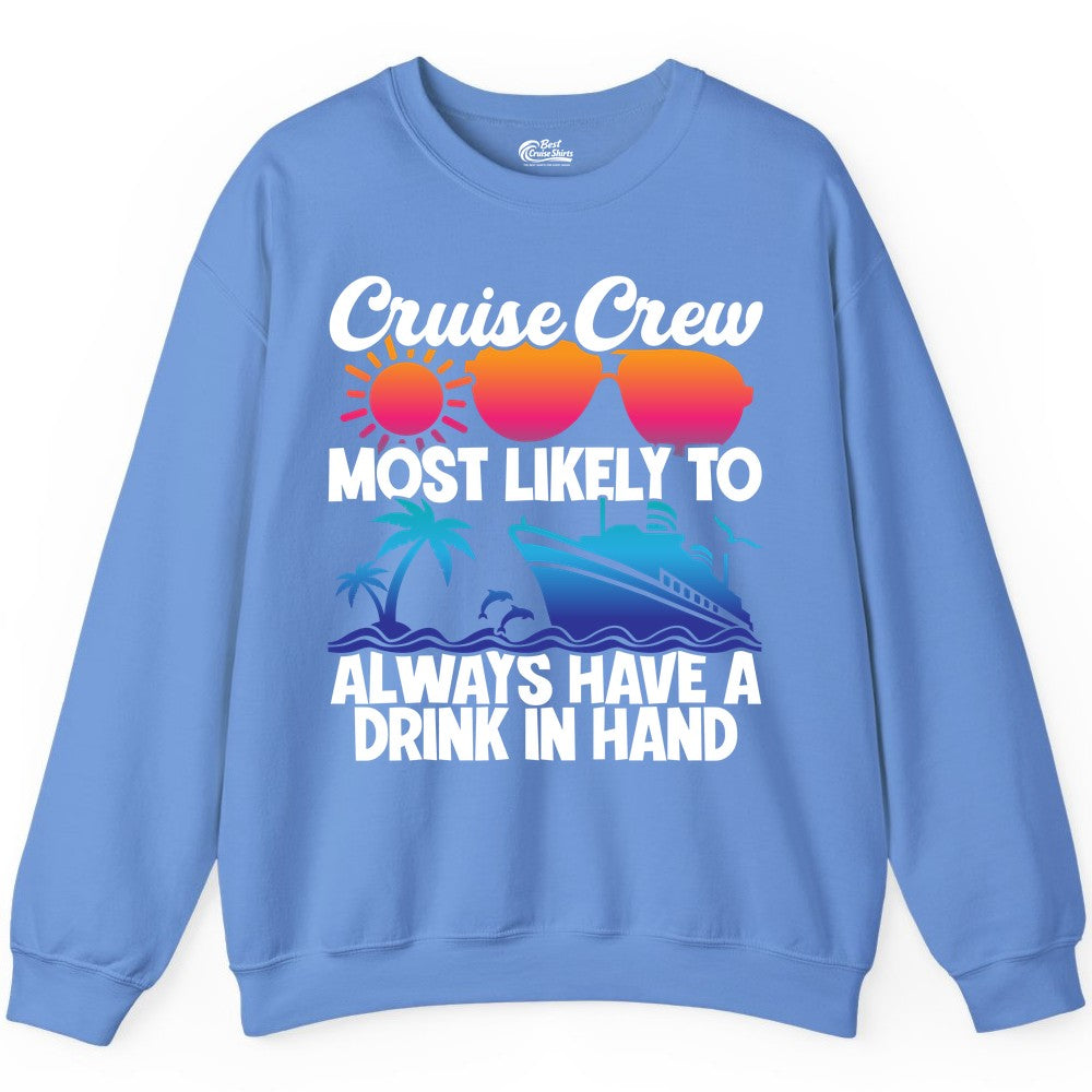 Cruise Crew Shirt - Funny Drinking Cruise Tee for Vacation Parties (Sweatshirt) in Carolina Blue - Cruise Crew Funny Drinking Tropical Sunset Ombre Party Shirt