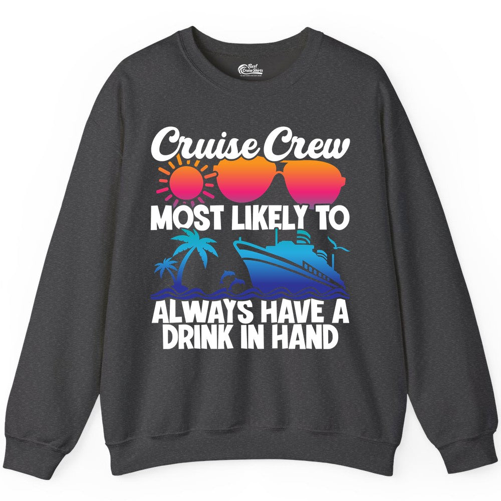 Cruise Crew Shirt - Funny Drinking Cruise Tee for Vacation Parties (Sweatshirt) in Dark Heather - Cruise Crew Funny Drinking Tropical Sunset Ombre Party Shirt