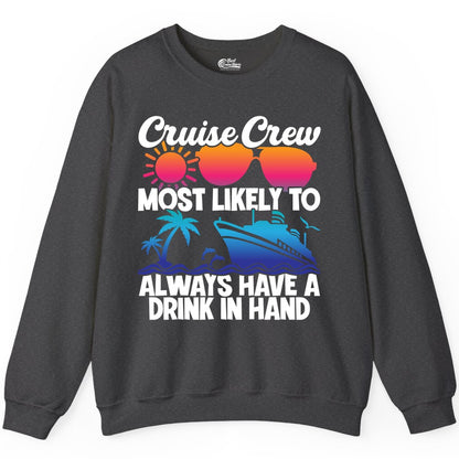 Cruise Crew Shirt - Funny Drinking Cruise Tee for Vacation Parties (Sweatshirt) in Dark Heather - Cruise Crew Funny Drinking Tropical Sunset Ombre Party Shirt