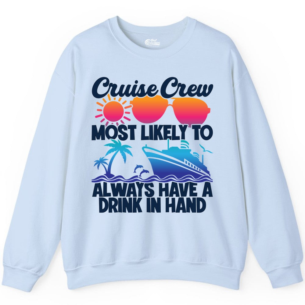 Cruise Crew Shirt - Funny Drinking Cruise Tee for Vacation Parties (Sweatshirt) in Light Blue - Cruise Crew Funny Drinking Tropical Sunset Ombre Party Shirt
