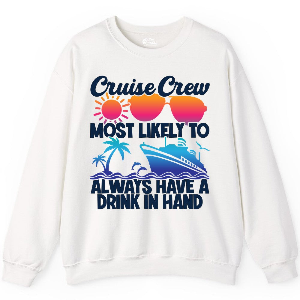 Cruise Crew Shirt - Funny Drinking Cruise Tee for Vacation Parties (Sweatshirt) in White - Cruise Crew Funny Drinking Tropical Sunset Ombre Party Shirt