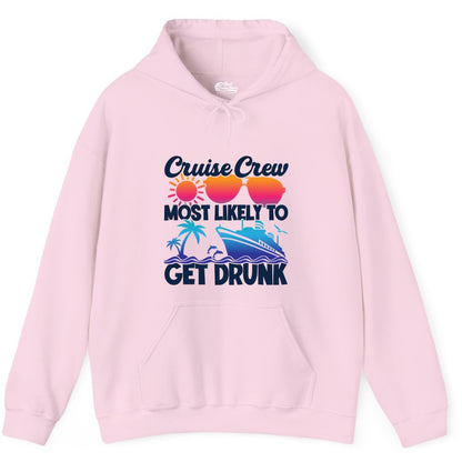 Cruise Crew Shirt - Funny Tropical Party Tee for Vacation Cruises (Hoodie) in Light Pink - Cruise Crew Most Likely To Get Drunk Tropical Party Shirt