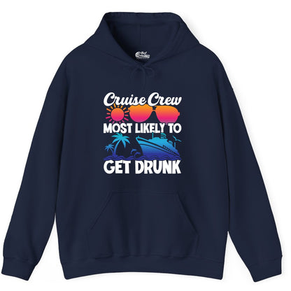 Cruise Crew Shirt - Funny Tropical Party Tee for Vacation Cruises (Hoodie) in Navy - Cruise Crew Most Likely To Get Drunk Tropical Party Shirt
