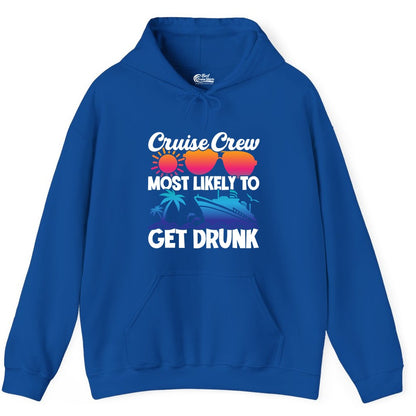 Cruise Crew Shirt - Funny Tropical Party Tee for Vacation Cruises (Hoodie) in Royal - Cruise Crew Most Likely To Get Drunk Tropical Party Shirt