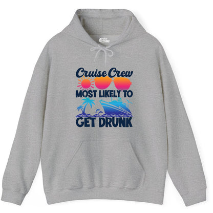 Cruise Crew Shirt - Funny Tropical Party Tee for Vacation Cruises (Hoodie) in Sport Grey - Cruise Crew Most Likely To Get Drunk Tropical Party Shirt