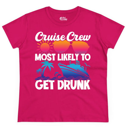 Cruise Crew Shirt - Funny Tropical Party Tee for Vacation Cruises (Ladies Tee) in Heliconia - Cruise Crew Most Likely To Get Drunk Tropical Party Shirt