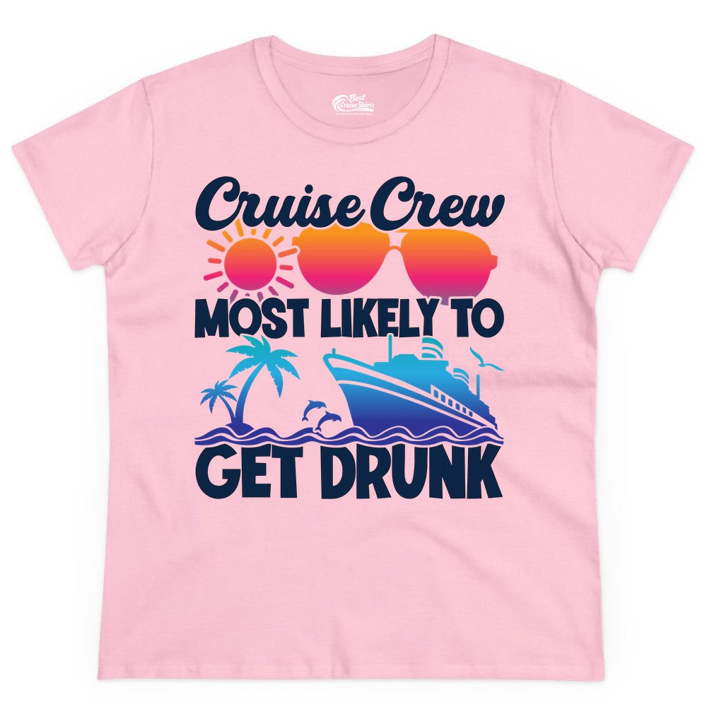 Cruise Crew Shirt - Funny Tropical Party Tee for Vacation Cruises (Ladies Tee) in Light Pink - Cruise Crew Most Likely To Get Drunk Tropical Party Shirt