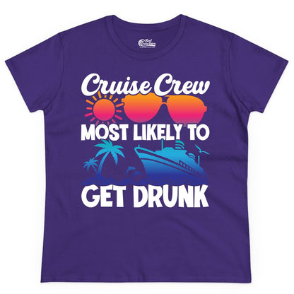Cruise Crew Shirt - Funny Tropical Party Tee for Vacation Cruises (Ladies Tee) in Purple - Cruise Crew Most Likely To Get Drunk Tropical Party Shirt