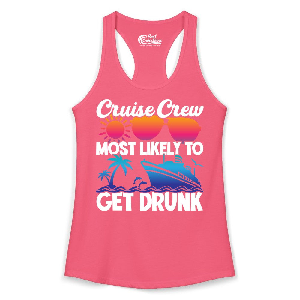 Cruise Crew Shirt - Funny Tropical Party Tee for Vacation Cruises (Ladies Tank) in Hot Pink - Cruise Crew Most Likely To Get Drunk Tropical Party Shirt