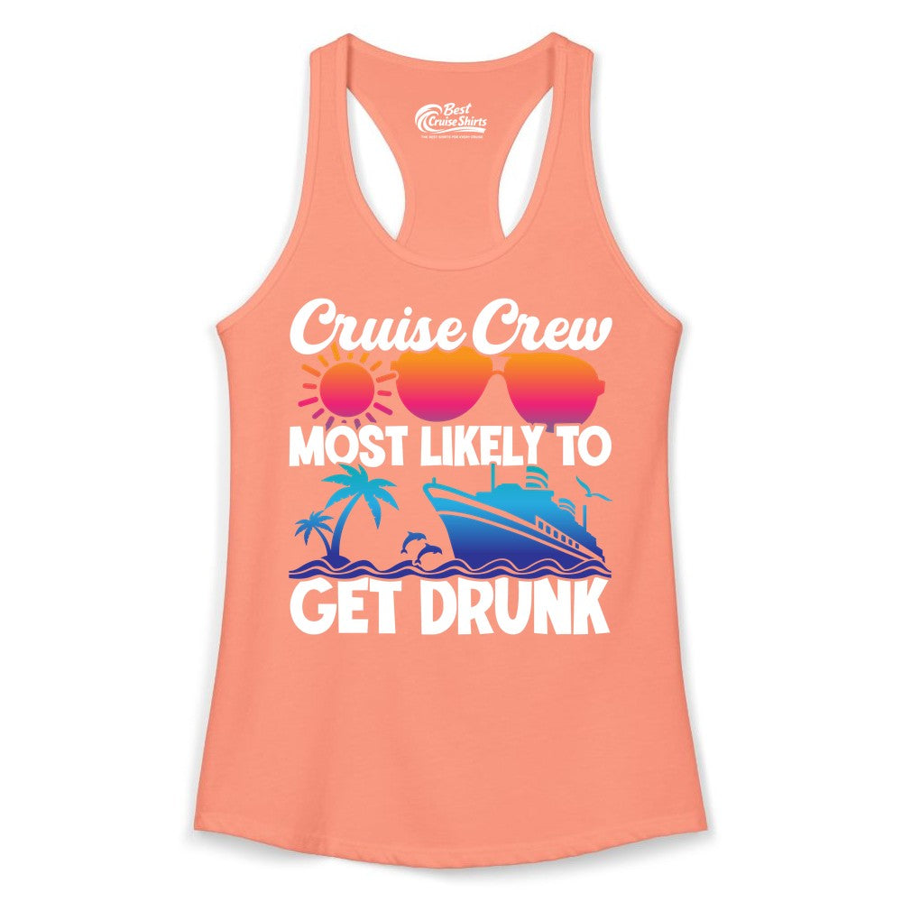 Cruise Crew Shirt - Funny Tropical Party Tee for Vacation Cruises (Ladies Tank) in Solid Light Orange - Cruise Crew Most Likely To Get Drunk Tropical Party Shirt