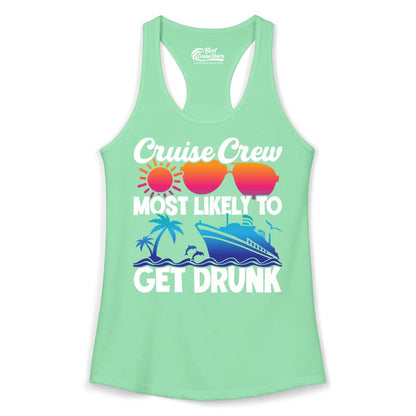 Cruise Crew Shirt - Funny Tropical Party Tee for Vacation Cruises (Ladies Tank) in Solid Mint - Cruise Crew Most Likely To Get Drunk Tropical Party Shirt