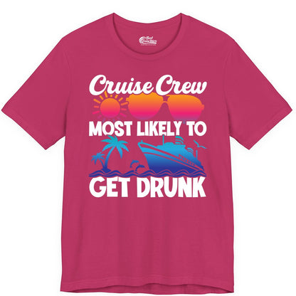 Cruise Crew Shirt - Funny Tropical Party Tee for Vacation Cruises (Premium Tee) in Berry - Cruise Crew Most Likely To Get Drunk Tropical Party Shirt