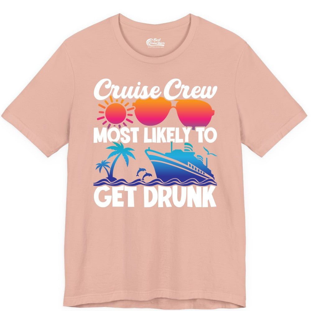 Cruise Crew Shirt - Funny Tropical Party Tee for Vacation Cruises (Premium Tee) in Peach - Cruise Crew Most Likely To Get Drunk Tropical Party Shirt