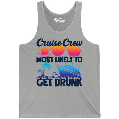 Cruise Crew Shirt - Funny Tropical Party Tee for Vacation Cruises (Tank Top) in Athletic Heather - Cruise Crew Most Likely To Get Drunk Tropical Party Shirt