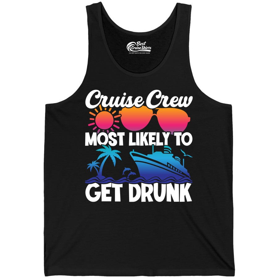Cruise Crew Shirt - Funny Tropical Party Tee for Vacation Cruises (Tank Top) in Black - Cruise Crew Most Likely To Get Drunk Tropical Party Shirt