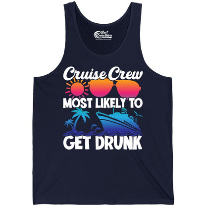 Cruise Crew Shirt - Funny Tropical Party Tee for Vacation Cruises (Tank Top) in Navy - Cruise Crew Most Likely To Get Drunk Tropical Party Shirt