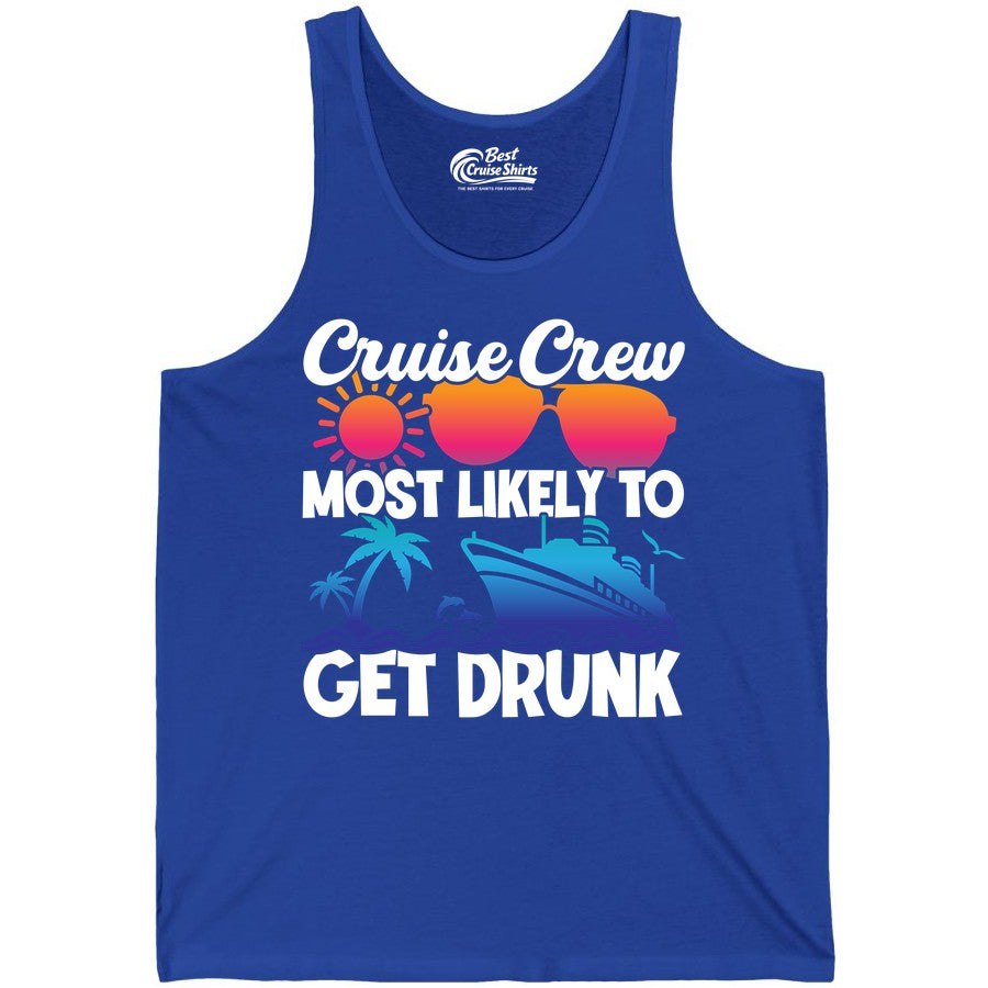 Cruise Crew Shirt - Funny Tropical Party Tee for Vacation Cruises (Tank Top) in True Royal - Cruise Crew Most Likely To Get Drunk Tropical Party Shirt