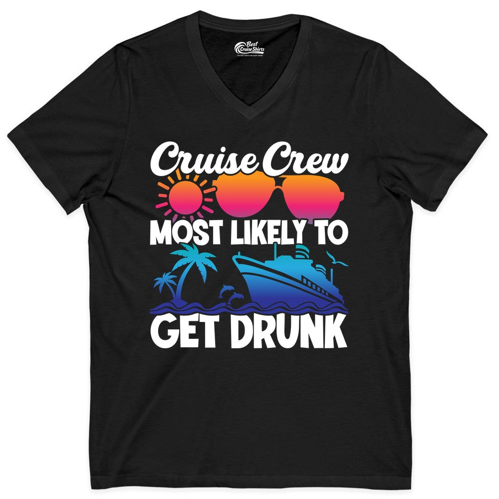 Cruise Crew Shirt - Funny Tropical Party Tee for Vacation Cruises (V-Neck) in Black - Cruise Crew Most Likely To Get Drunk Tropical Party Shirt