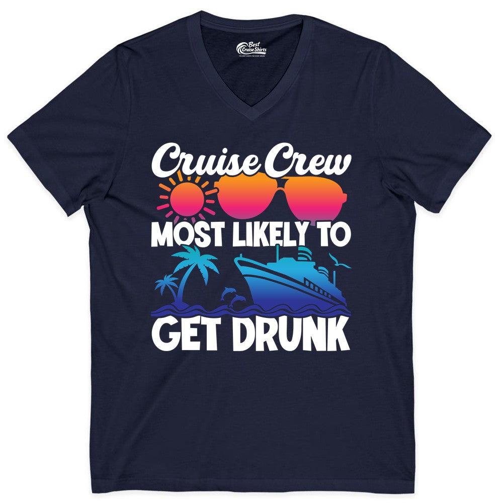 Cruise Crew Shirt - Funny Tropical Party Tee for Vacation Cruises (V-Neck) in Navy - Cruise Crew Most Likely To Get Drunk Tropical Party Shirt