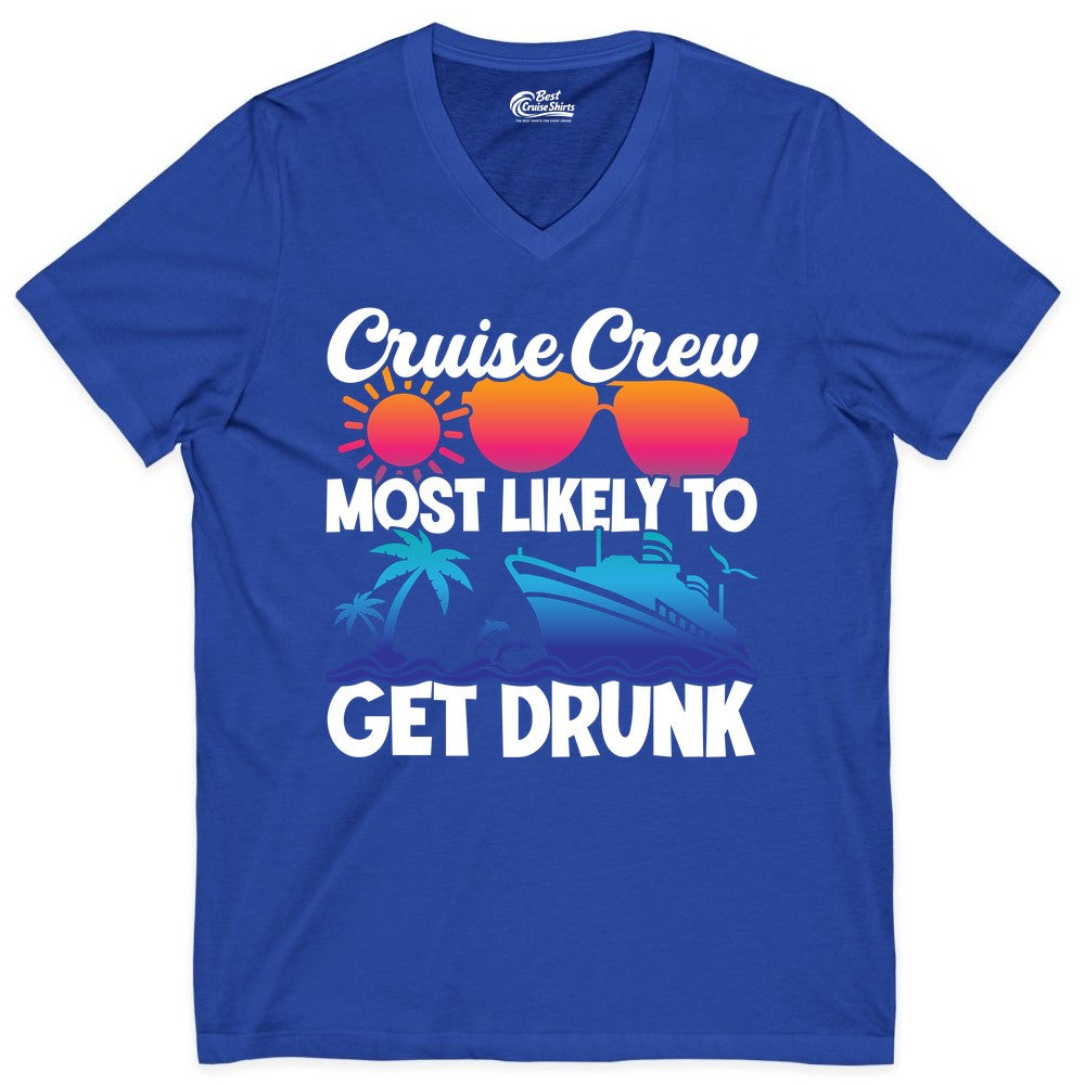 Cruise Crew Shirt - Funny Tropical Party Tee for Vacation Cruises (V-Neck) in True Royal - Cruise Crew Most Likely To Get Drunk Tropical Party Shirt